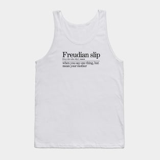 Freudian Slip Psychoanalysis Joke Tank Top